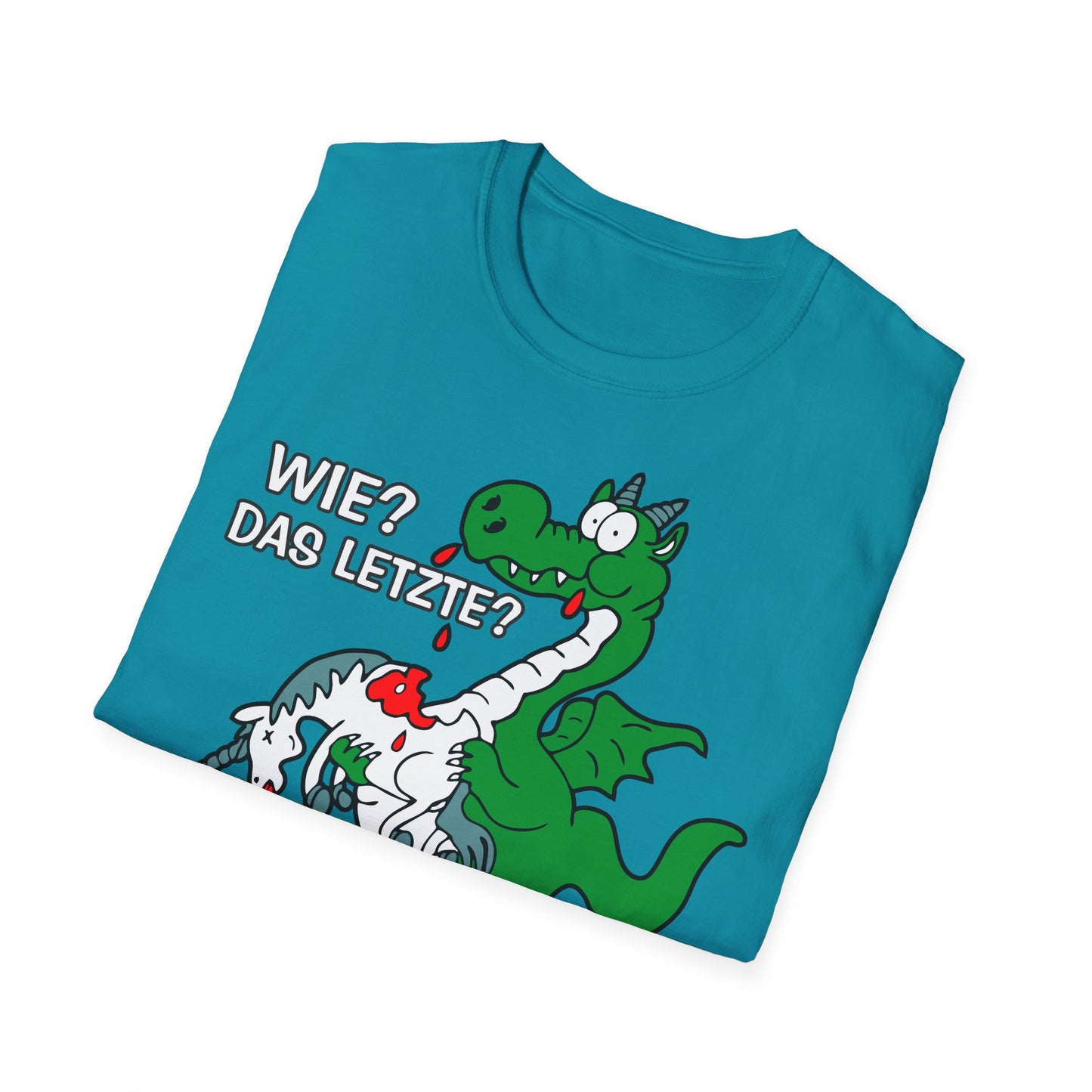 T-Shirt Wie? Das letzte?