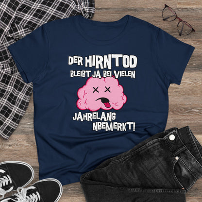 Damen T-Shirt Der Hirntod