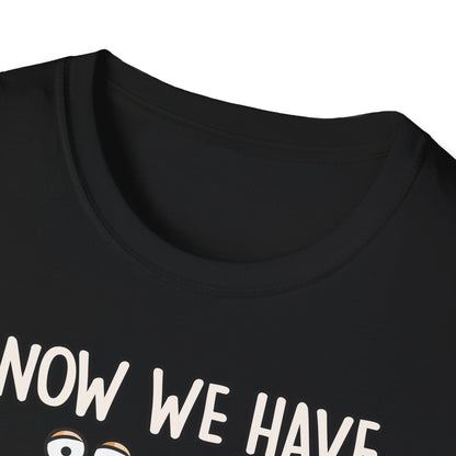 T-Shirt Now we have the Salad