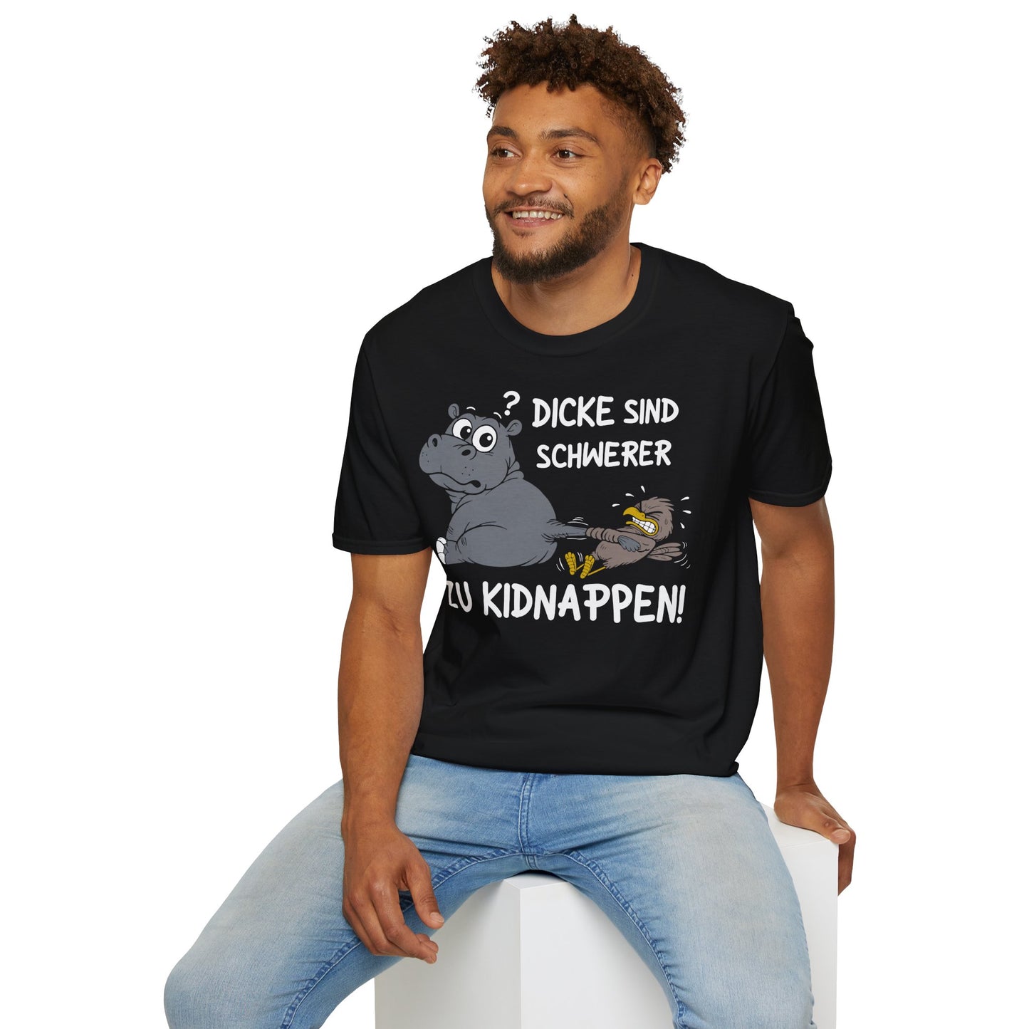 T-Shirt (bis 5XL) Dicke sind schwerer zu kidnappen