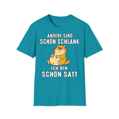 T-Shirt Andere sind schön schlank - ich bin schön satt