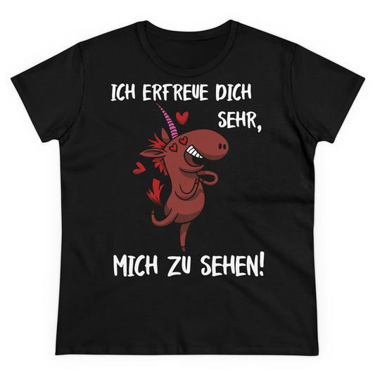 T-Shirt Ich Erfreue dich sehr, mich zu sehen!