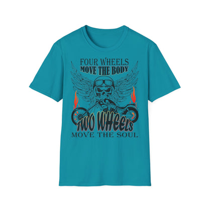 T-Shirt Four Wheels move the Body Two Wheels move the Soul
