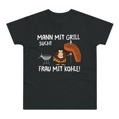 T-Shirt Mann mit Grill sucht Frau mit Kohle (bis 5XL)