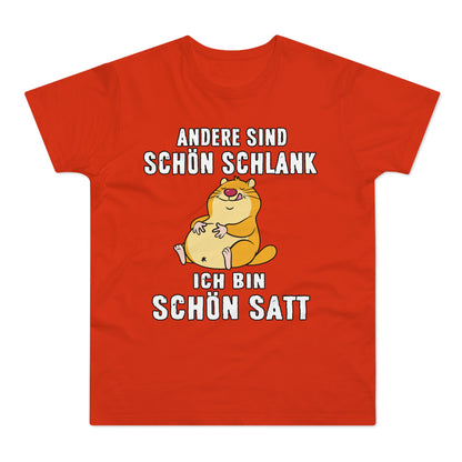 T-shirt Andere sind schön schlank - Ich bin schön satt (bis 5XL)
