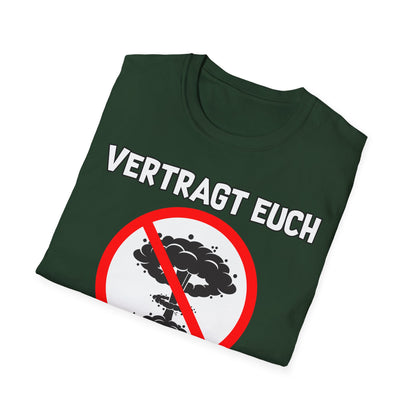 T-Shirt Vertragt euch wir haben nur eine Erde