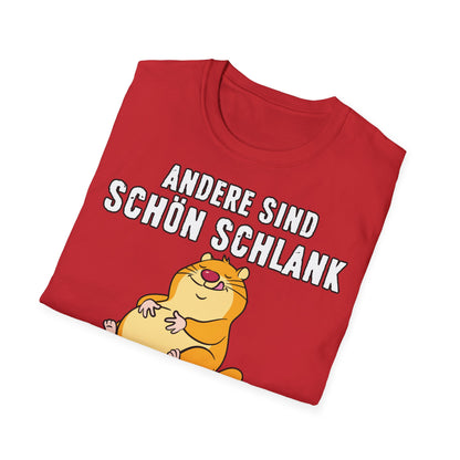 T-Shirt Andere sind schön schlank - ich bin schön satt