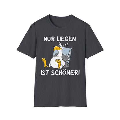 T-Shirt Nur liegen ist schöner