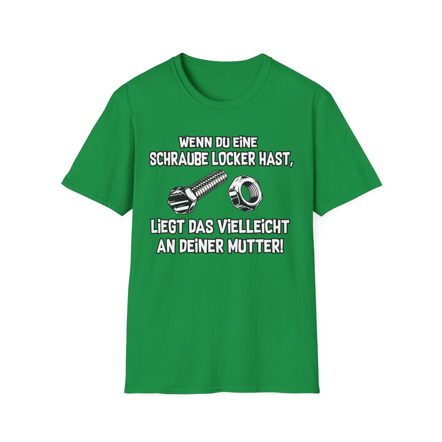T-Shirt Wenn du eine Schraube locker hast
